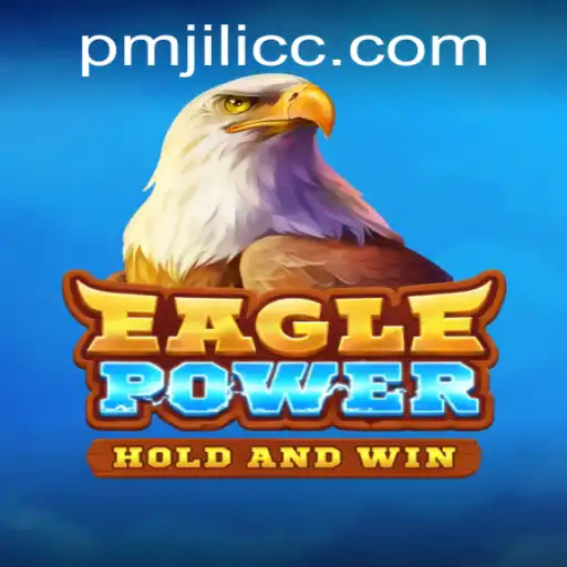 EaglePower: Unleashing Adventure and Strategy with PMJILI