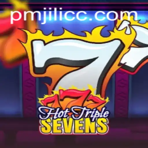 Experience Thrilling Spins with HotTripleSevens: A Journey into the World of PMJILI