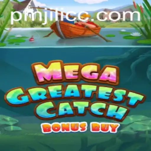 Discover the Excitement of MegaGreatestCatchBonusBuy: A Deep Dive into the Game!